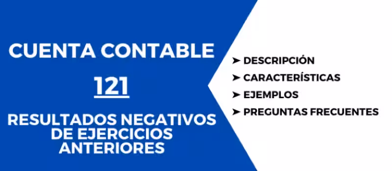 Resultados Negativos de Ejercicios Anteriores: Una Mirada Profunda a la Cuenta 121